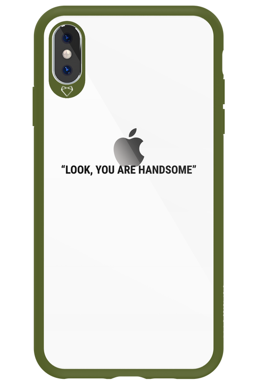 You are handsome - Apple iPhone XS Max