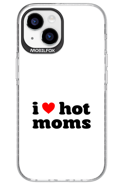 I love hot moms W - Apple iPhone 15