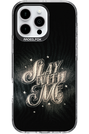 Slay with Me - Apple iPhone 16 Pro Max