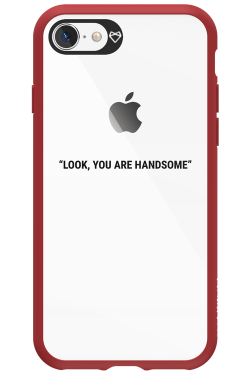 You are handsome - Apple iPhone 8