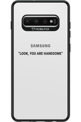 You are handsome - Samsung Galaxy S10+