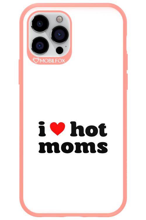 I love hot moms W - Apple iPhone 12 Pro