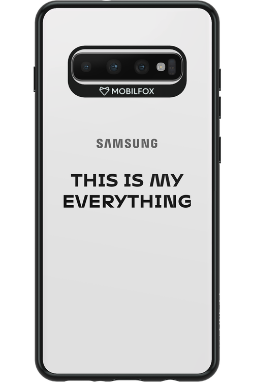 This is my everything - Samsung Galaxy S10+