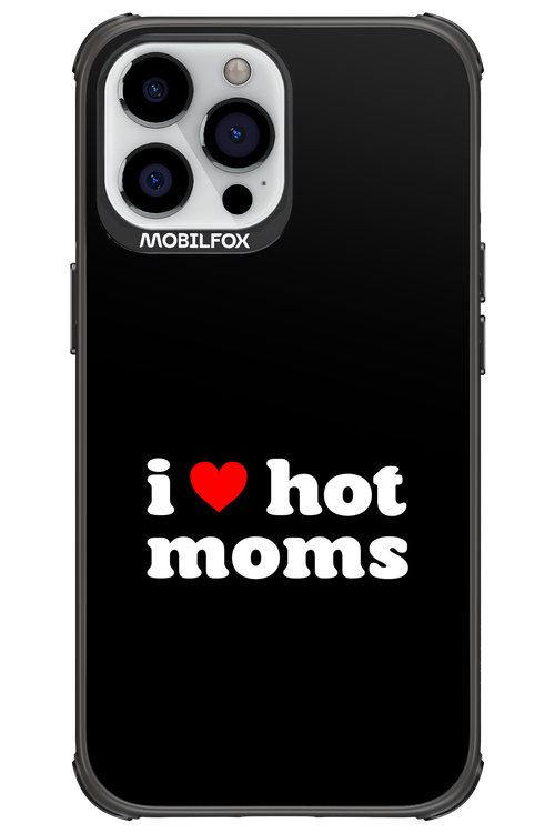 I love hot moms 2.0 - Apple iPhone 13 Pro Max