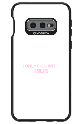 Only Milf - Samsung Galaxy S10e