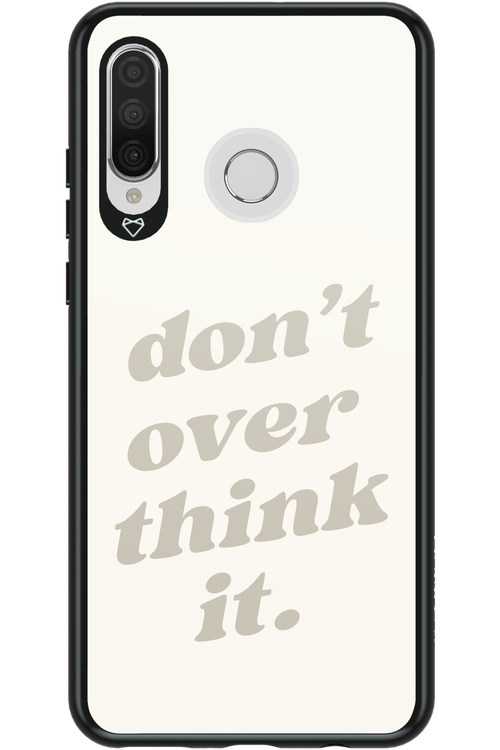 No OverThink - Huawei P30 Lite