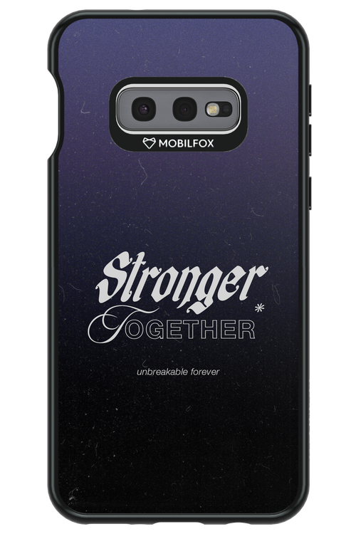 Stronger Together - Samsung Galaxy S10e