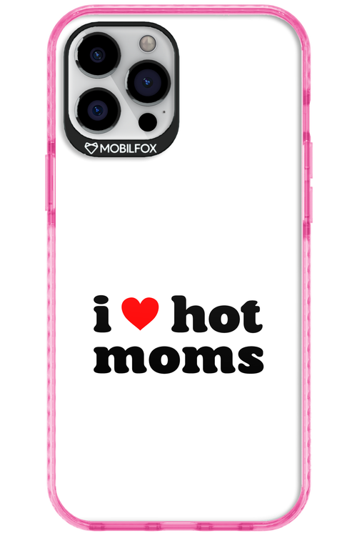 I love hot moms W 2.0 - Apple iPhone 12 Pro Max