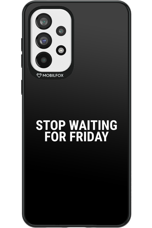 Stop waiting for Friday - Samsung Galaxy A73