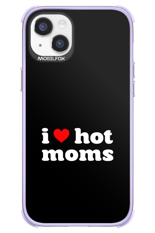 I love hot moms - Apple iPhone 14 Plus