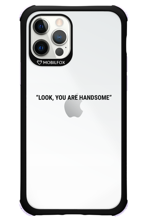 You are handsome - Apple iPhone 12 Pro