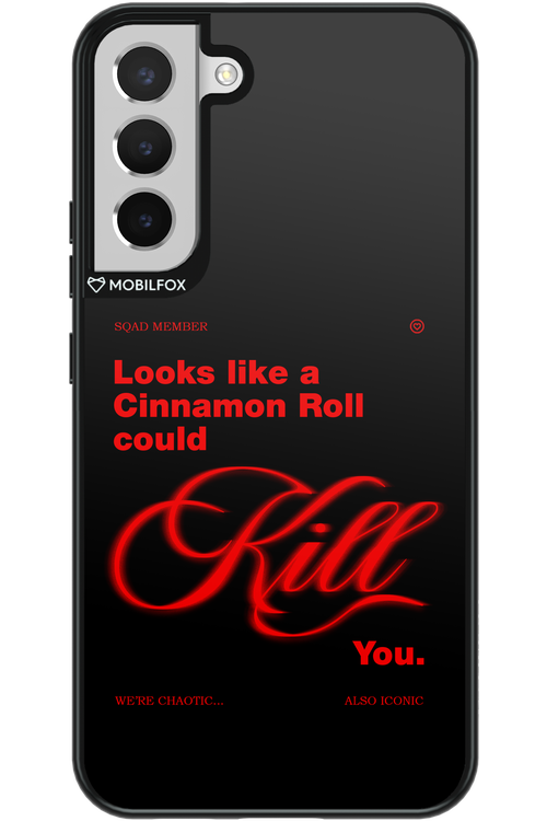 Cinnamon Killer - Samsung Galaxy S22+