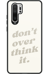 No OverThink - Huawei P30 Pro