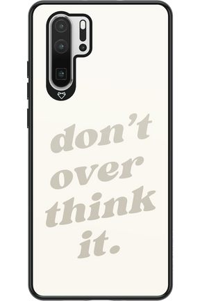 No OverThink - Huawei P30 Pro