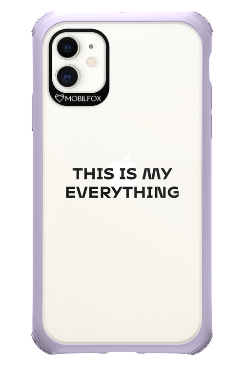 This is my everything - Apple iPhone 11