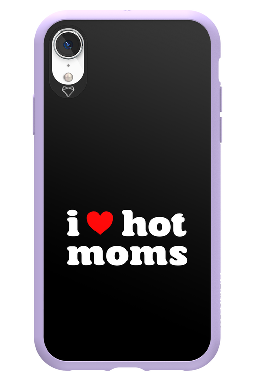 I love hot moms - Apple iPhone XR