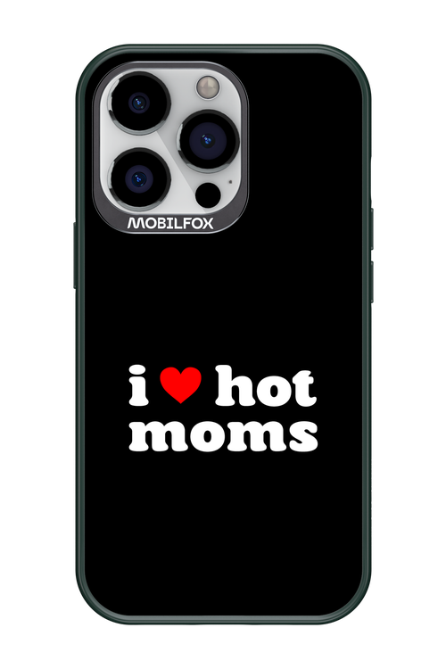 I love hot moms - Apple iPhone 13 Pro