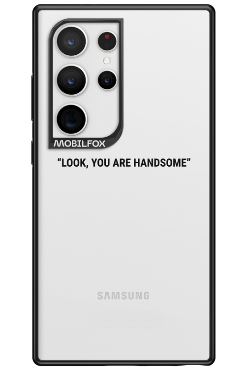 You are handsome - Samsung Galaxy S24 Ultra