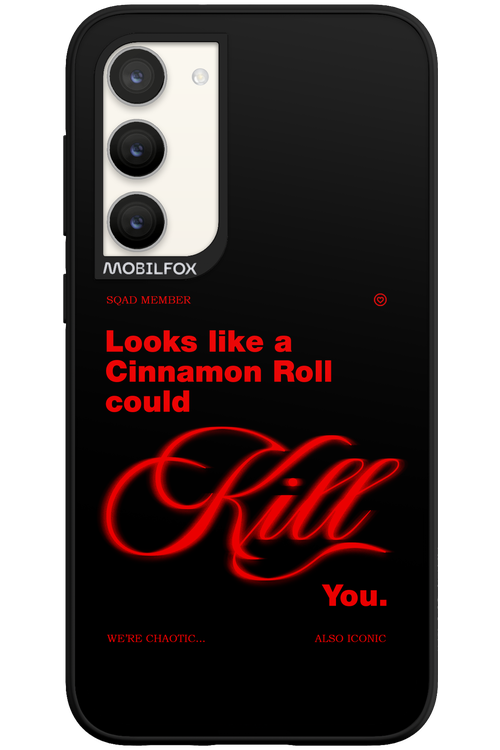 Cinnamon Killer - Samsung Galaxy S23 Plus
