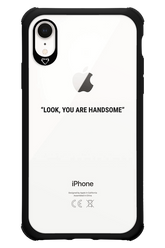 You are handsome - Apple iPhone XR