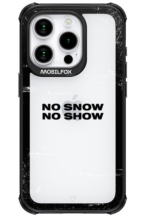 No snow, no show Mirror - Apple iPhone 15 Pro