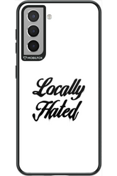 Locally Hated - Samsung Galaxy S21