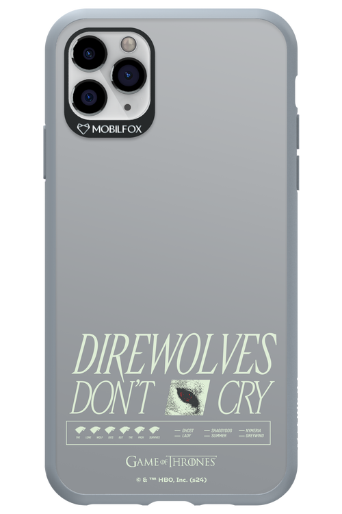 Direwolves Don’t Cry - Apple iPhone 11 Pro Max