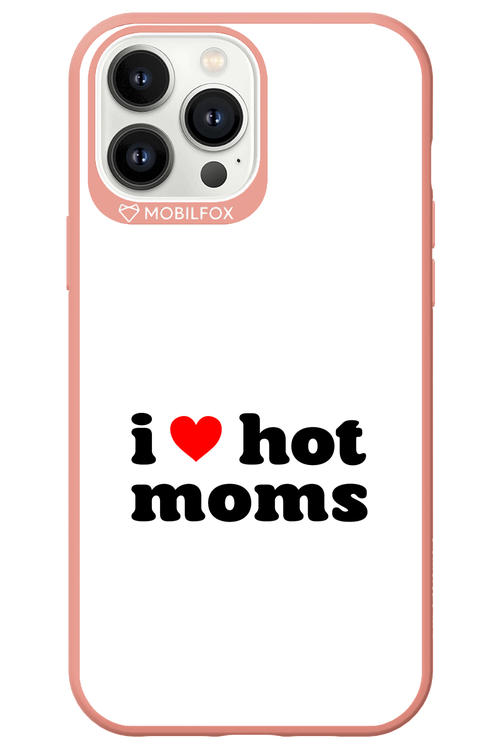 I love hot moms W 2.0 - Apple iPhone 13 Pro Max