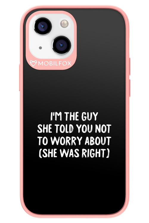 She was right 2.0 - Apple iPhone 13 Mini