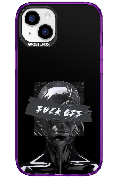 Fuck OFF 2.0 - Apple iPhone 15 Plus