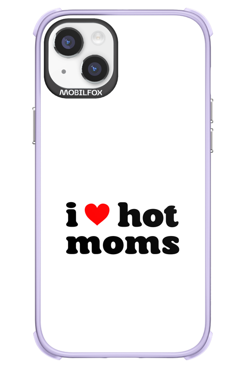 I love hot moms W - Apple iPhone 14 Plus
