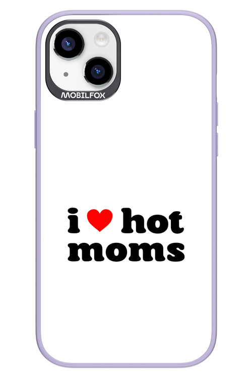 I love hot moms W 2.0 - Apple iPhone 14 Plus