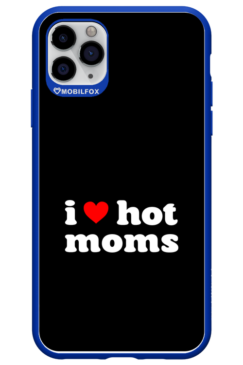 I love hot moms 2.0 - Apple iPhone 11 Pro Max