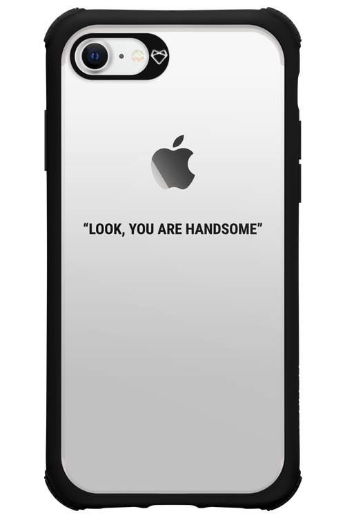 You are handsome - Apple iPhone 7