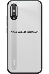 You are handsome - Xiaomi Redmi 9A