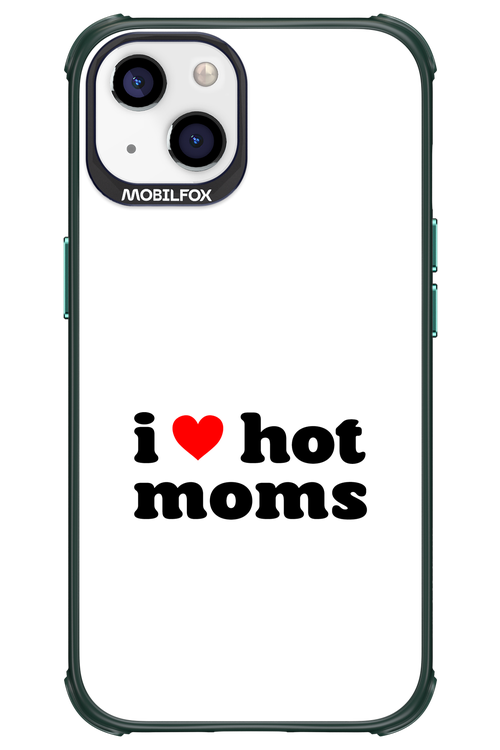 I love hot moms W 2.0 - Apple iPhone 13