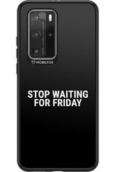 Stop waiting for Friday - Huawei P40 Pro