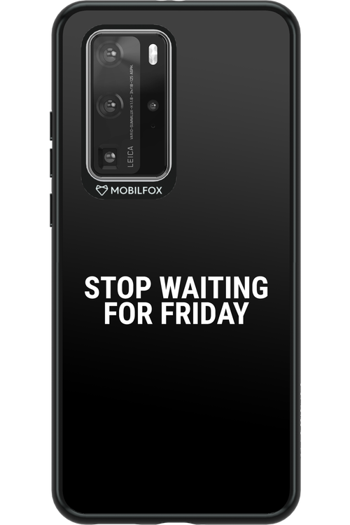 Stop waiting for Friday - Huawei P40 Pro