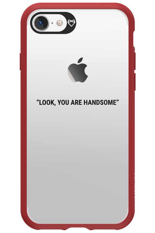 You are handsome - Apple iPhone 7