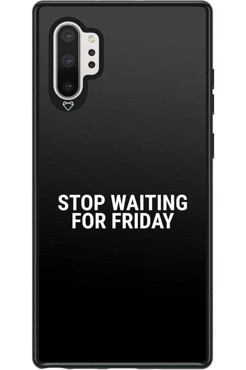 Stop waiting for Friday - Samsung Galaxy Note 10+