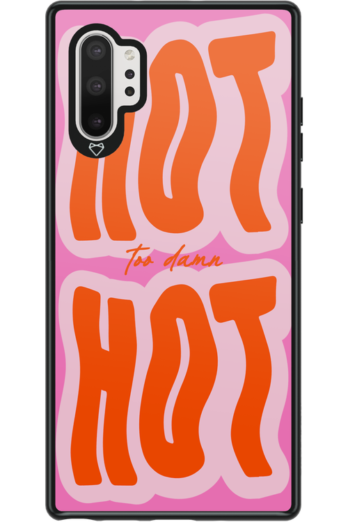 Too Damn Hot - Samsung Galaxy Note 10+