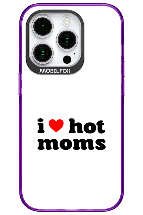 I love hot moms W - Apple iPhone 15 Pro