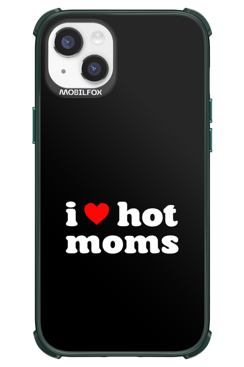 I love hot moms - Apple iPhone 14 Plus