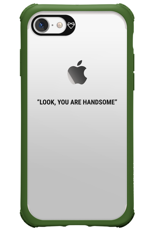 You are handsome - Apple iPhone 7