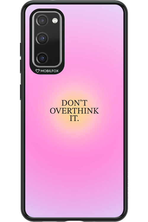 Don't Overthink It - Samsung Galaxy S20 FE