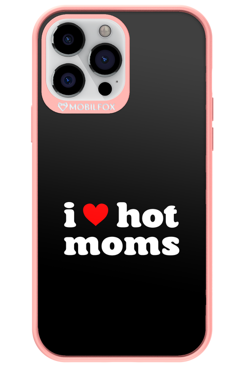 I love hot moms 2.0 - Apple iPhone 13 Pro Max