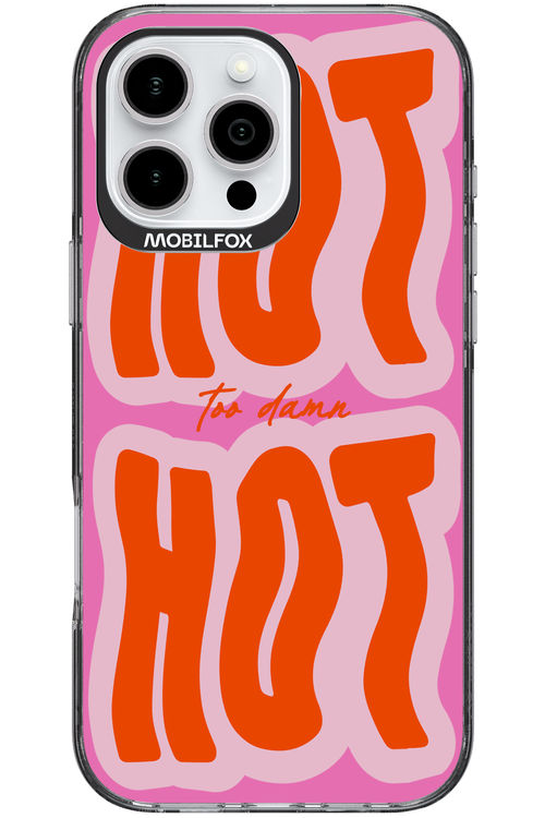 Too Damn Hot - Apple iPhone 16 Pro Max