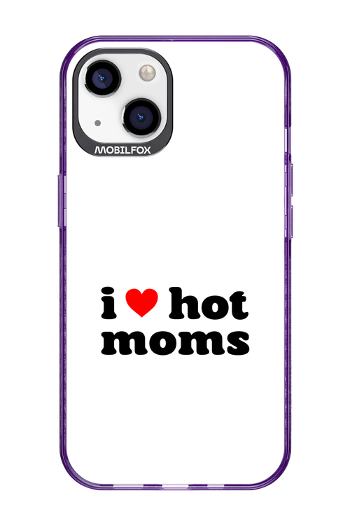 I love hot moms W 2.0 - Apple iPhone 13