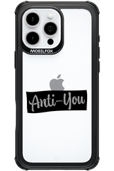 Anti - You (canceled) - Apple iPhone 16 Pro Max