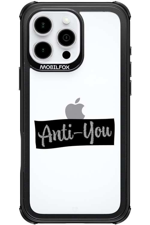 Anti - You (canceled) - Apple iPhone 16 Pro Max